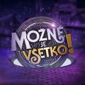 Možné je všetko!