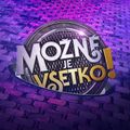 Možné je všetko!