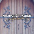 Najhorší týždeň môjho života