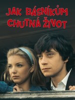 Jak básníkům chutná život