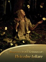 Rozprávky bratov Grimmovcov: Hviezdne toliare