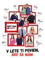 V lete ti poviem, ako sa mám