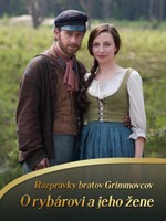 Rozprávky bratov Grimmovcov: O rybárovi a jeho žene