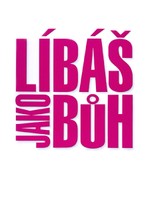 Líbáš jako Bůh
