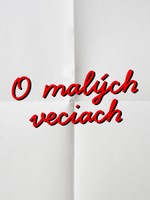 O malých veciach