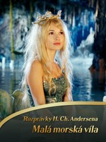 Rozprávky H. Ch. Andersena: Malá morská víla