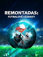 Remontadas: Futbalové zázraky