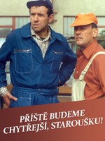 Příště budeme chytřejší, staroušku!