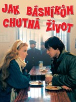 Jak básníkům chutná život