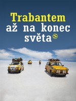 Trabantem až na konec světa