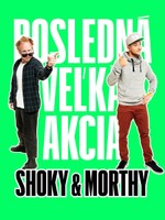 Shoky & Morthy: Posledná veľká akcia