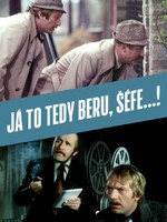 Já to tedy beru, šéfe...!