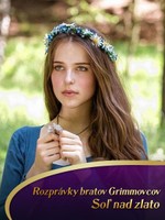 Rozprávky bratov Grimmovcov: Soľ nad zlato