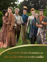 Rozprávky bratov Grimmovcov: Ako sa šiestim vo svete vodilo