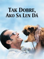 Tak dobre, ako sa len dá