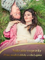 Najkrajšie rozprávky: Princ modrej oblohy a víla Lupina