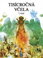 Tisícročná včela - 1. časť