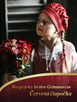Rozprávky bratov Grimmovcov: Červená Čiapočka