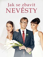 Jak se zbavit nevěsty