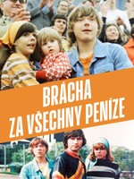 Brácha za všechny peníze