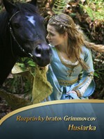 Rozprávky bratov Grimmovcov: Husiarka