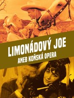 Limonádový Joe aneb Koňská opera