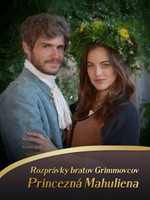 Rozprávky bratov Grimmovcov: Princezná Mahuliena