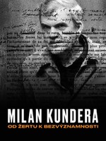 Milan Kundera: Od Žertu k Bezvýznamnosti