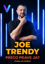 Joe Trendy: Prečo práve ja?