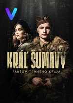 Kráľ Šumavy: Fantóm temného kraja