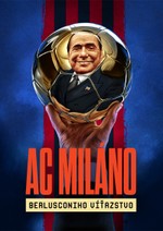 AC Miláno: Berlusconiho víťazstvo