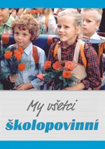 My všetci školopovinní