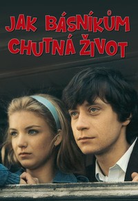 Jak básníkům chutná život