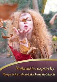 Najkrajšie rozprávky: Rozprávka o dvanástich mesiačikoch