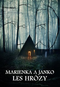 Marienka a Janko: Les hrôzy