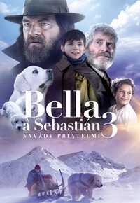 Bella a Sebastián 3: Navždy priateľmi