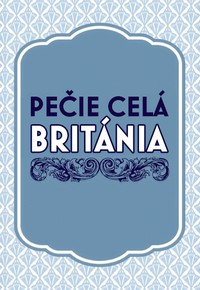 Pečie celá Británia