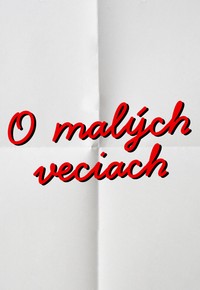 O malých veciach