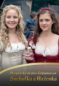 Rozprávky bratov Grimmovcov: Snehuľka a Ruženka