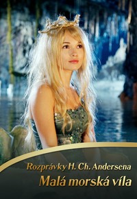 Rozprávky H. Ch. Andersena: Malá morská víla