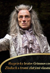 Rozprávky bratov Grimmovcov: Zloduch s tromi zlatými vlasmi