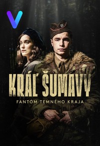 Kráľ Šumavy: Fantóm temného kraja