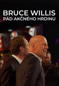 Bruce Willis: Pád akčného hrdinu