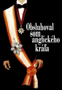 Obsluhoval som anglického kráľa