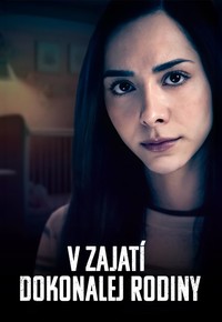 V zajatí dokonalej rodiny
