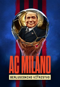 AC Miláno: Berlusconiho víťazstvo