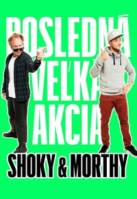 Shoky & Morthy: Posledná veľká akcia
