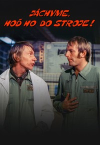 Jáchyme, hoď ho do stroje!