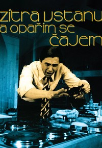 Zítra vstanu a opařím se čajem