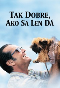 Tak dobre, ako sa len dá